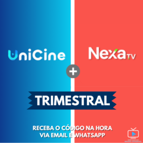 Combo UniCine + NexaTV (90 dias)